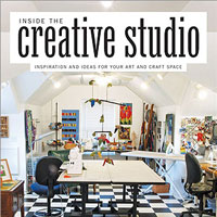 Inside the Creative Studio Inspiration and Ideas for Your Art and Craft Space