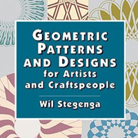 Geometric Patterns and Design for artists and craft people
