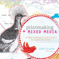 Printmaking + Mixed Media