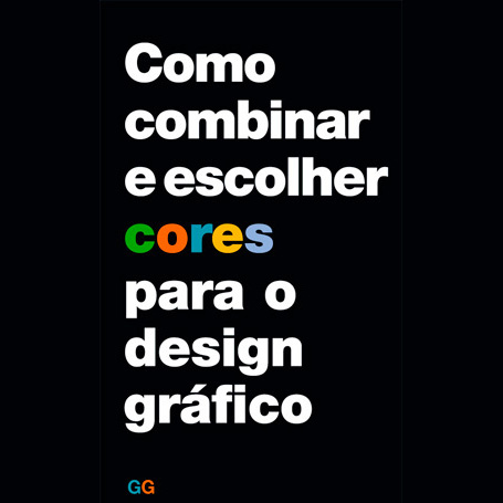 COMO COMBINAR E ESCOLHER CORES PARA O DESIGN GRÁFICO 